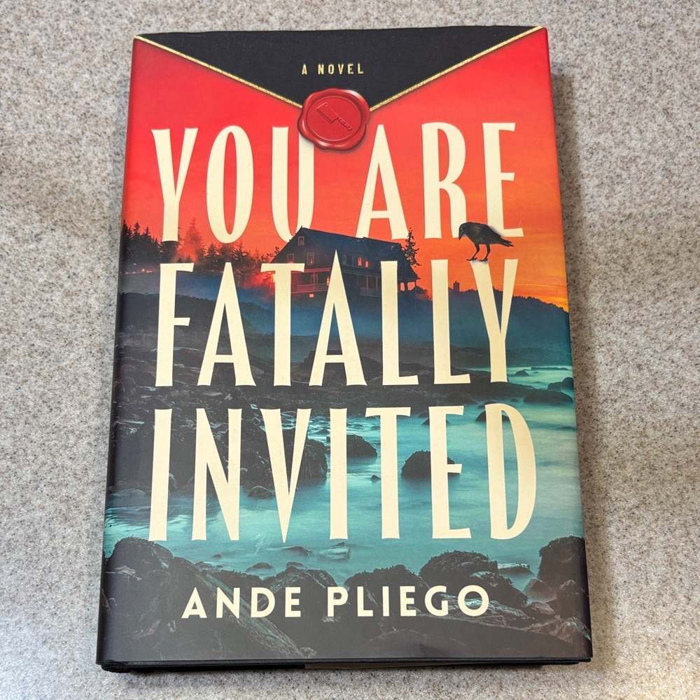 You Are Fatally Invited Hardcover Thriller Novel by Ande Pliego Murder Mystery